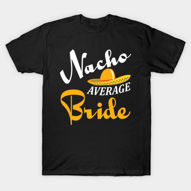 nacho bride